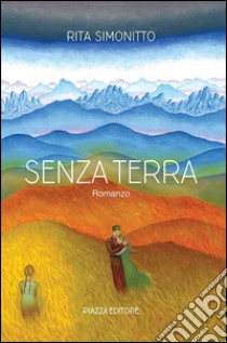 Senza terra libro di Simonitto Rita