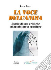 La voce dell'anima libro di Pinzi Luca