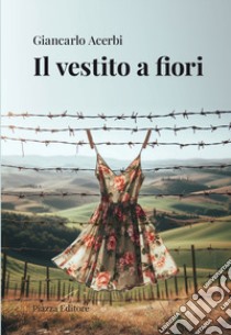 Il vestito a fiori libro di Acerbi Giancarlo