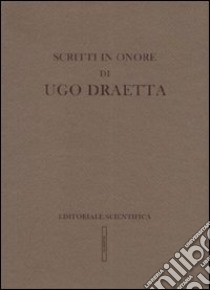 Scritti in onore di Ugo Draetta libro