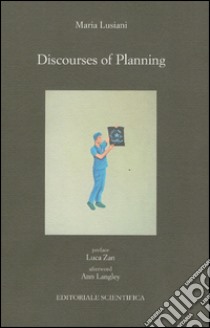 Discourses of planning libro di Lusiani Maria