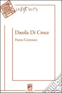 Punto coronato libro di Di Croce Danila