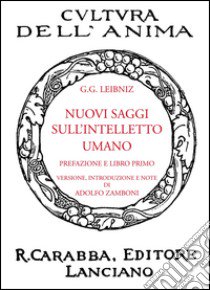 Nuovi saggi sull'intelletto umano libro di Leibniz Gottfried Wilhelm