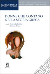 Donne che contano nella storia greca libro di Bultrighini U. (cur.); Dimauro E. (cur.)