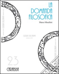 La domanda filosofica libro di Moschini Marco