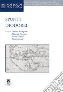 Spunti Diodorei libro di Bultrighini U. (cur.); Dimauro E. (cur.); Filippini A. (cur.)