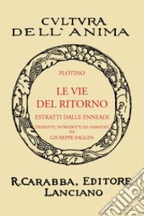 Le vie del ritorno (rist. anast. 1938). Ediz. in facsimile libro di Plotino