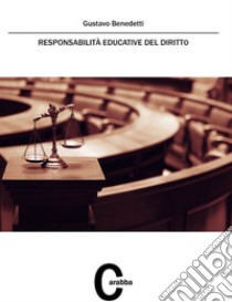 Responsabilità educative del diritto libro di Benedetti Gustavo