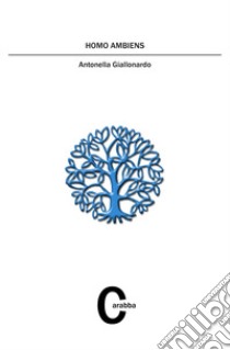 Homo ambiens libro di Giallonardo Antonella