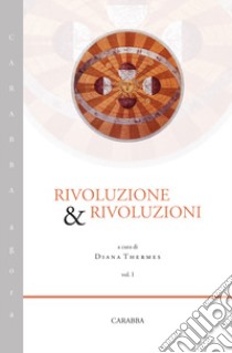 Rivoluzione & rivoluzioni. Vol. 1 libro di Thermes D. (cur.)