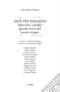Arte per immagini. Interviste a dodici grandi artisti del nostro tempo libro di Santoro Anna Maria