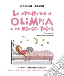 Le avventure di Olimpia e del riccio Fritz libro di Gaeng Elfriede