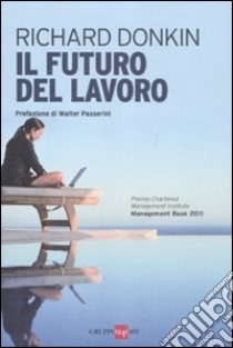 Il futuro del lavoro libro di Donkin Richard