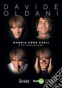 Pop rhapsody. Mangia come parli. Vol. 2 libro di Oldani Davide