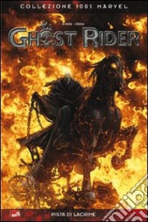 Pista di lacrime. Ghost rider libro di Ennis Garth; Crain Clayton