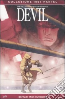 Battlin' Jack Murdock. Devil libro di Wells Zeb; Di Giandomenico Carmine