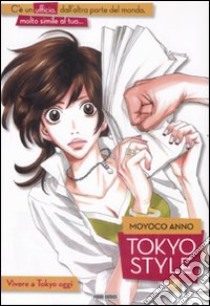 Tokio style. Vol. 4 libro di Anno Moyoco