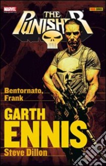 Garth Ennis Collection. The Punisher. Vol. 1: Bentornato, Frank libro di Ennis Garth; Dillon Steve