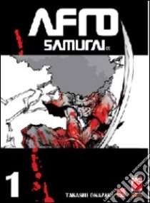 Afro samurai. Vol. 1 libro di Okazaki Takashi