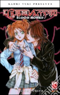 Il club dei vampiri. Blood Hound libro di Yuki Kaori