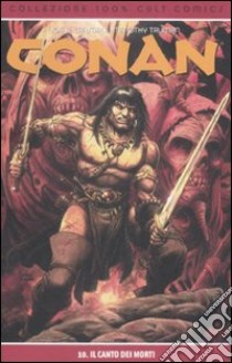 Il canto dei morti. Conan (10) libro di Lansdale Joe R. - Truman Timothy