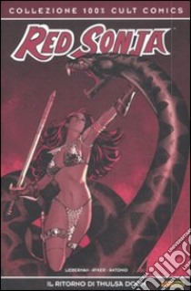 Il ritorno di Thulsa Doom. Red Sonja (4) libro di Lieberman Luke - Antonio Lui - Ryker Ethan