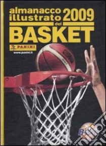 Almanacco illustrato del basket 2009 libro