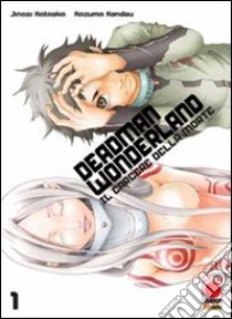 Deadman Wonderland. Il carcere della morte. Vol. 1 libro di Kataoka Jinsei; Kondou Kazuma