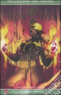 Il mortale Iron Fist. Iron Fist (4) libro di Swierczynski Duane - Foreman Travel - Camuncoli Giuseppe