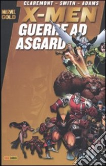 Guerre ad Asgard. X-Men libro di Claremont Chris