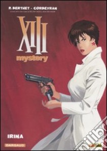 Irina. XIII Mystery. Vol. 2 libro di Corbeyran Eric; Berthet Philippe