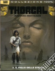 Thorgal. Vol. 2: Il figlio delle stelle libro di Van Hamme Jean; Rosinski Grzegorz