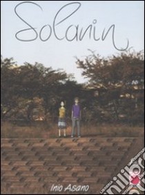 Solanin. Vol. 1 libro di Asano Inio; Pederzini P. (cur.)