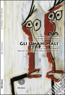 Gli umanimali libro di Picogna Emanuele; Sanna P. Paolo