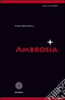 Ambrosia libro di Bertarelli Fabio