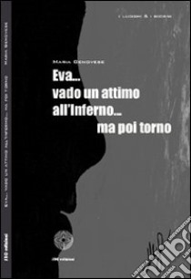 Eva... vado un attimo all'Inferno... ma poi torno libro di Genovese Maria