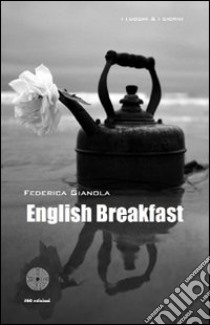 English breakfast libro di Gianola Federica