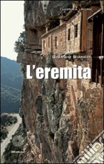 L'eremita libro di Bianchi Giorgio