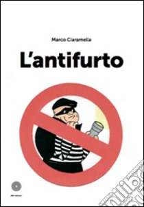 L'antifurto libro di Ciarmella Marco