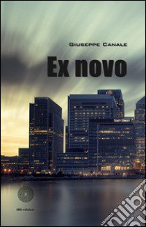 Ex novo libro di Canale Giuseppe