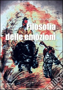 La filosofia delle emozioni libro di Cospito Angelo