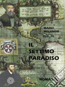 Il settimo Paradiso libro di Melandri Mario