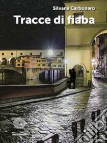 Tracce di fiaba libro di Carbonaro Silvana