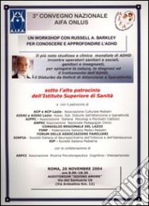 Un workshop con Russell A. Barkley per conoscere e approfondire l'ADHD. Ediz. multilingue libro di Barkley Russel A.; Aiello E. (cur.)