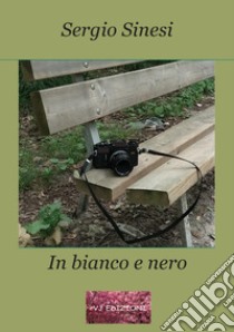 In bianco e nero libro di Sinesi Sergio