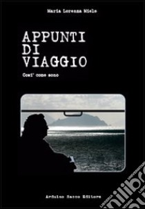 Appunti di viaggio libro di Miele M. Lorenza