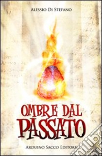 Ombre dal passato libro di Di Stefano Alessio