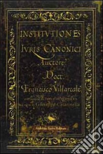 Institutiones iuris canonici libro di Catarinella Giuseppe; Cecchini C. A. (cur.)