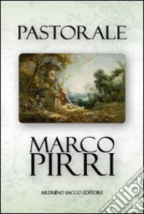 Pastorale libro di Pirri Marco; Cecchini C. A. (cur.)