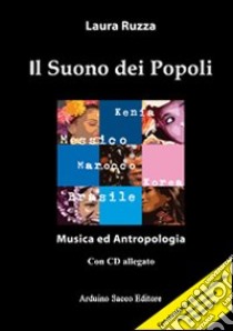 Il suono dei popoli. Con CD Audio libro di Ruzza Laura; Cecchini C. A. (cur.)